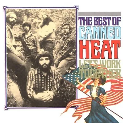 Canned Heat - Let's Work Together: (THE BEST OF CANNED ... - Canned Heat CD LVVG • £3.49