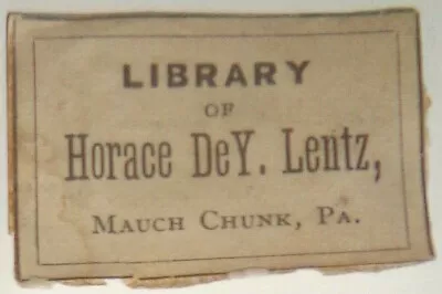 Horace DeY. Lentz Miniature Ex Libris Bookplate - 19th Century. Mauch Chunk PA • $16