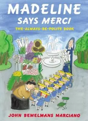 Madeline Says Merci: The Always-Be-Polite Book - Hardcover - GOOD • $3.66