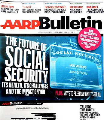 AARP BULLETIN March 2022 FUTURE OF SOCIAL SECURITY When To Buy Refurbished BODY • $14.99