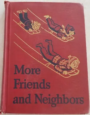 “More Friends And Neighbors” Basic Reader 2-25 1941 Vintage Hardcover • $10