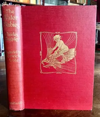 1924 THE WATER BABIES A Fairy Tale By CHARLES KINGSLEY Plates By WARWICK GOBLE • £65