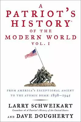 A Patriot's History(r) Of The Modern World Vol. I: From America's... • $13.48