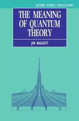 The Meaning Of Quantum Theory: A Guide For Students Of Chemistry An - ACCEPTABLE • $3.91