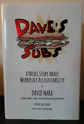 Dave's Subs : A Novel Story About Workplace Accountability By David Marx • $15