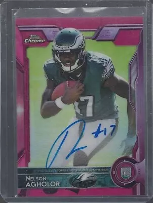 Nelson Agholor 2015 Topps Chrome Pink Refractor On Card Auto Rc #d 41/75 • $40.49