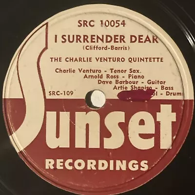 10  78 RPM-Charlie Venturo Sextette-C.V. Jump/I Surrender Dear/Sunset SRC 10054 • $10