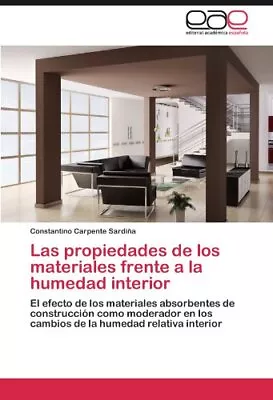 Las Propiedades De Los Materiales Frente A La Humedad Interior.9783847350323<| • £105.46