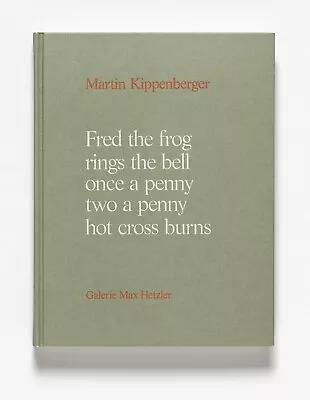 Martin Kippenberger. Fred The Frog Rings The Bell Once A Penny Two A Penny • $99.95
