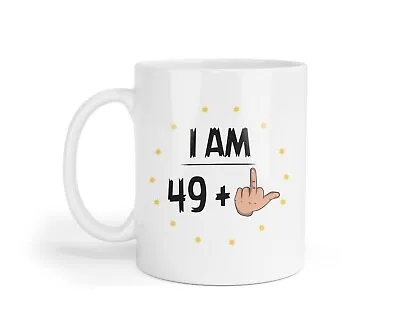 £3.96 • Buy Funny 50th Birthday Mug I Am 49 Plus Middle Finger Rude 50 Years Old Tea Coffee 