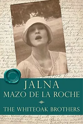 Whiteoak Brothers (Jalna): 6 De La Roche Mazo • £6.07