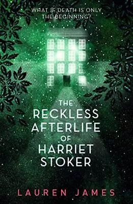 The Reckless Afterlife Of Harriet Stoker By James Lauren Book The Cheap Fast • £3.55