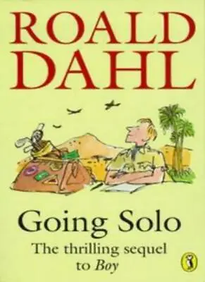 Going Solo (Puffin Books) By Roald Dahl Quentin Blake • £2.39