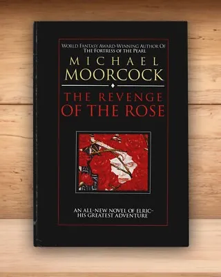 The Revenge Of The Rose - Michael Moorcock - Hardcover DJ BCE 1991 • $13.42