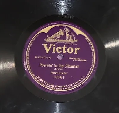 $24 • Buy Victor  70061  Harry Lauder  Roamin In The Gloamin   12  78 Record  Single Sided
