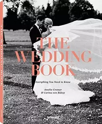 THE WEDDING BOOK: EVERYTHING YOU NEED TO KNOW (LIFE STYLE By Von Carina Bulow • $14.95