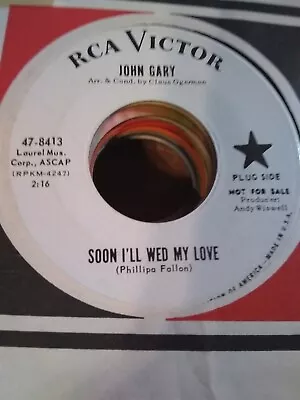John Gary Soon I'll Wed My Love ~ 1964 RCA Victor 45 +sleeve • $3.77