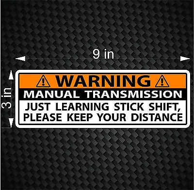 Warning Bumper Sticker Stick Shift LEARNING Manual Transmission Vinyl JDM Decal • $3.99