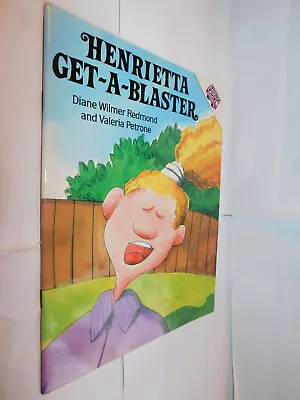 Henrietta Get-A-Blaster By Diane Wilmer Redmond PB 1991 Illustrated Story • £3.95