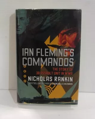 Nicholas Rankin - Ian Fleming's Commandos - 1st  Edition 2011 H/c • $69.90