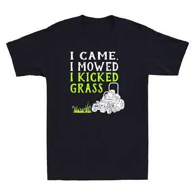 I Came I Mowed I Kicked Grass Funny Lawnmower Landscaping Vintage Men's T-Shirt • $27.49