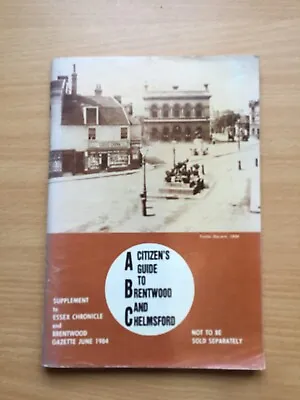 A Citizens Guide To Brentwood & Chelmsford 1984 • £6.99