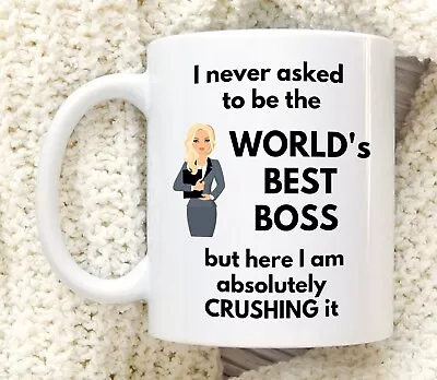 I Never Asked To Be The World's Best Boss But Here I Am Absolutely Crushing It • $26.99