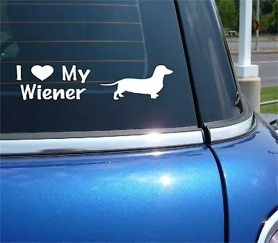 I Love My Wiener Dachshund Weiner Dog Funny Decal Sticker Car • $2.94