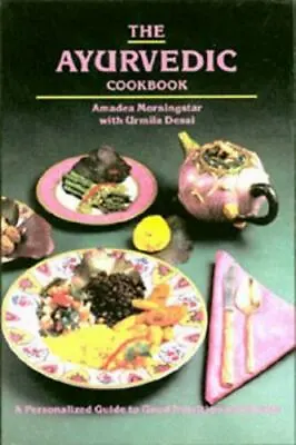 The Ayurvedic Cookbook By Desai UrmilaMorningstar Amadea Good Book • $3.74