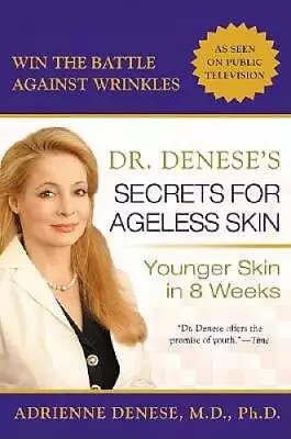 Dr. Denese's Secrets For Ageless Skin: Younger Skin In 8 Weeks - GOOD • $3.84