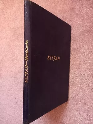 Mendelssohn's Elijah Op.70 Novello's Octavo Edition 1903. Complete • £15