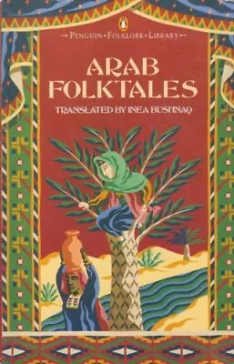 Arab Folktales (Penguin Folklore Library) By Inea Bushnaq Book The Cheap Fast • £7.49