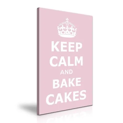 Keep Calm And Bake Cakes Fun Food Print Canvas Wall Art ~ 5 Sizes To Choose • £16.99