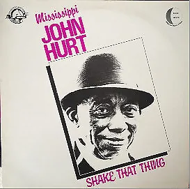 Mississippi John Hurt - Shake That Thing (LP Album) • £21.49