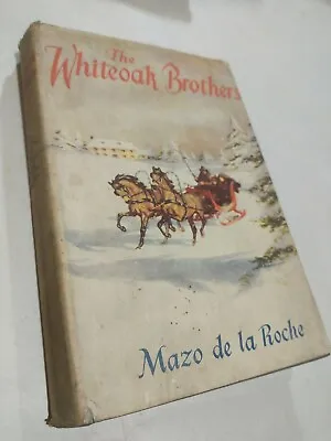 The Whiteoak Brothers De La Roche Mazo - Vintage 1st BC Edition Novel Book B12 • £7.95