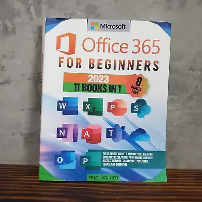 Microsoft Office 365 For Beginners 2023 -  11 Books In 1  • $23.96