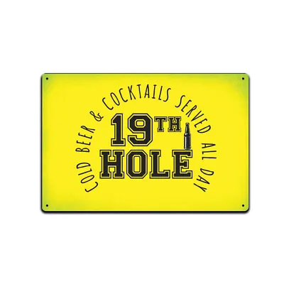 Tin Signs Golf Wall Decor - Metal Sign 12 X 8 In. Golf 19th Hole Cold Beer  • $14.95