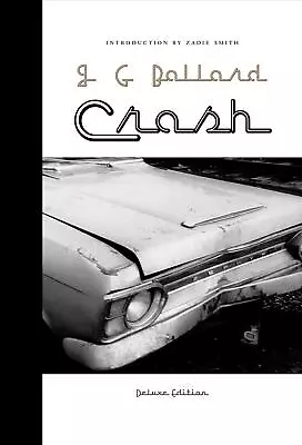 Crash: Deluxe Edition By J.G. Ballard (English) Hardcover Book • £30.49