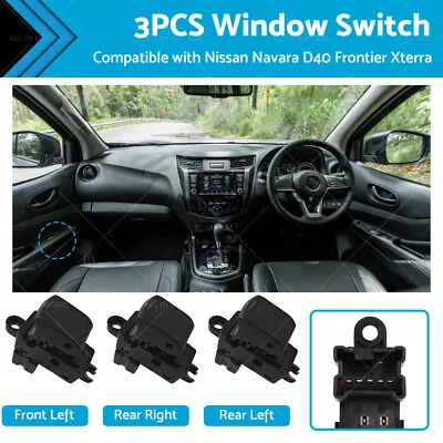 3PCS Electric Window Switch Suitable For Nissan Navara D40 Frontier Xterra VQ40 • $26.98