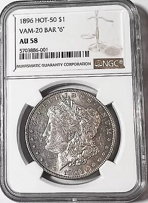 1896 Silver Morgan Dollar NGC AU-58 Vam-20 Bar  6  HOT-50 • $40