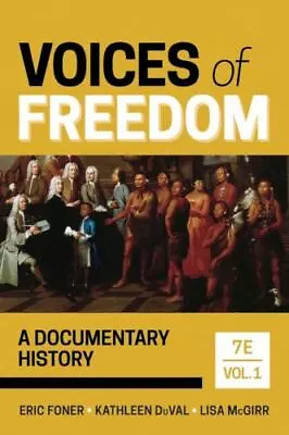 Voices Of Freedom: A Documentary History [Volume 1] Foner Eric • $20.37