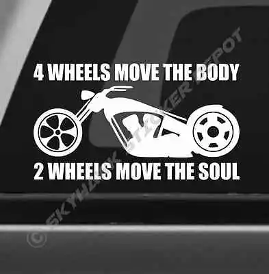 2 Wheels Move The Soul Bumper Sticker Vinyl Decal Motorcycle Cruiser Chopper  • $4.95