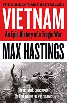 Vietnam: An Epic Tragedy: 1945-1975 - Paperback By Hastings Max - GOOD • $6.42