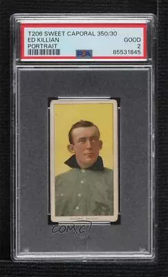 1909-11 T206 Sweet Caporal 350 Factory No 30 Back Ed Killian PSA 2 • $114.10