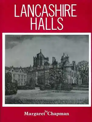 Lancashire Halls    By  Margaret Chapman • £5.75