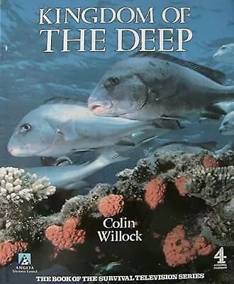 The Kingdom Of The Deep Willock Colin Used; Good Book • £2.59
