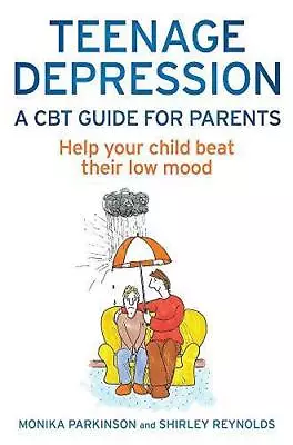 £4.89 • Buy Teenage Depression: A CBT Guide For Parents, Parkinson, Monika, Reynolds, Shirle