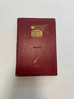 Flashes From Eternal Semaphore By Leo J. Muir - Mormon Antique Book 1928 • $35