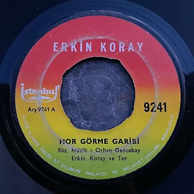 $45 • Buy Erkin Koray - Hor Gorme Garibi / Zuleyha Turkish Anatolian Psychedelic Rock 45