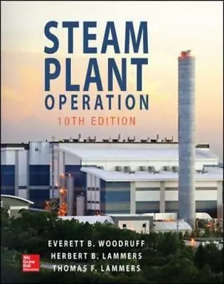 Steam Plant Operation By Everett B. Woodruff Herbert B. Lammers Thomas F. L... • $111.39